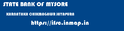 STATE BANK OF MYSORE  KARNATAKA CHIKMAGALUR JAYAPURA   ifsc code